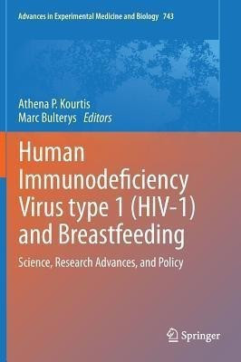 Human Immunodeficiency Virus type 1 (HIV-1) and Breastfeeding(English, Hardcover, unknown)