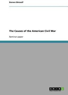 The Causes of the American Civil War(English, Paperback, Baerwolf Doreen)
