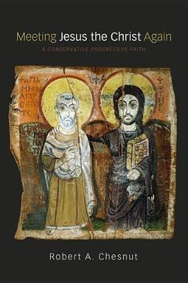 Meeting Jesus the Christ Again(English, Paperback, Chesnut Robert)