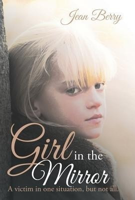 Girl in the Mirror(English, Hardcover, Berry Jean)