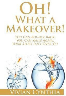 Oh! What a Makeover!(English, Paperback, Vivian Cynthia)