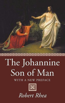 The Johannine Son of Man(English, Hardcover, Rhea Robert)
