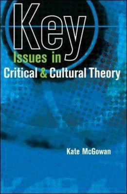 Key Issues in Critical and Cultural Theory(English, Hardcover, McGowan Kate)