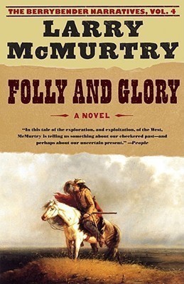 Folly and Glory(English, Paperback, McMurtry Larry)