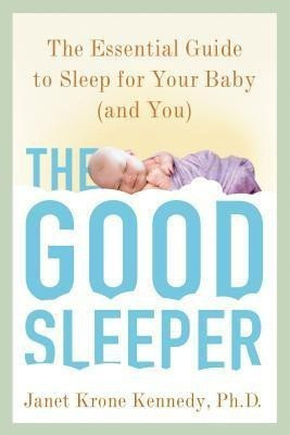 The Good Sleeper(English, Paperback, Kennedy Janet Krone)