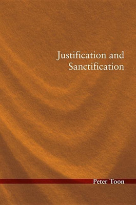Justification and Sanctification(English, Paperback, Toon Peter)