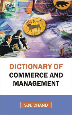 Dictionary of Commerce and Management(English, Hardcover, Chand S. N.)