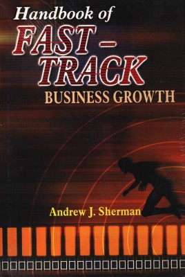 Fast-Track Business Growth(English, Hardcover, Sherman Andrew J.)