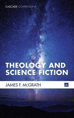 Theology and Science Fiction(English, Paperback, McGrath James F)