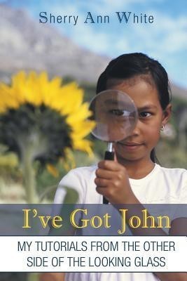 I've Got John(English, Paperback, White Sherry Ann)