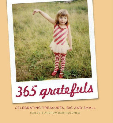365 Grateful(English, Hardcover, Bartholomew Hailey)