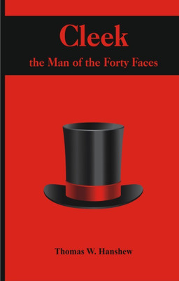Cleek: the Man of the Forty Faces(English, Paperback, Hanshew Thomas W.)