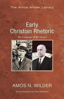 Early Christian Rhetoric(English, Paperback, Wilder Amos N)