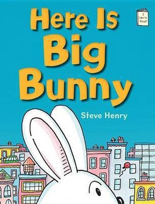 Here Is Big Bunny(English, Paperback, Henry Steve)