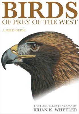 Birds of Prey of the West(English, Paperback, Wheeler Brian K.)