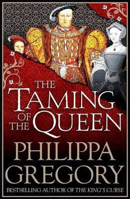 The Taming of the Queen(English, Paperback, Gregory Philippa)