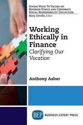Working Ethically in Finance(English, Paperback, Asher Anthony)
