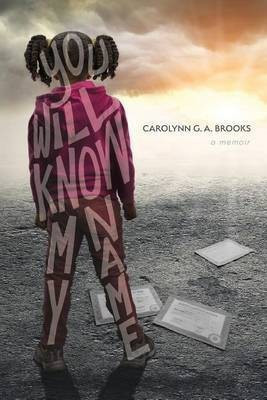 You Will Know My Name(English, Paperback, Brooks Carolynn G a)