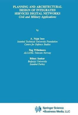 Planning and Architectural Design of Integrated Services Digital Networks(English, Paperback, Ince A. Nejat)