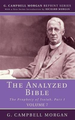 The Analyzed Bible, Volume 7(English, Paperback, Morgan G Campbell)