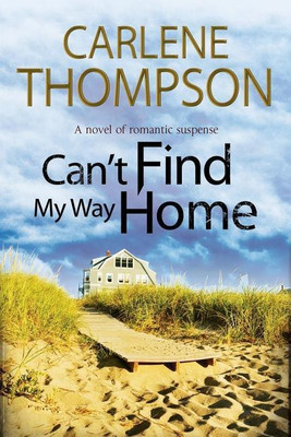 Can't Find My Way Home(English, Paperback, Thompson Carlene)