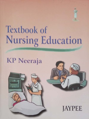 Textbook of Nursing Education(English, Paperback, Neeraja K.P.)