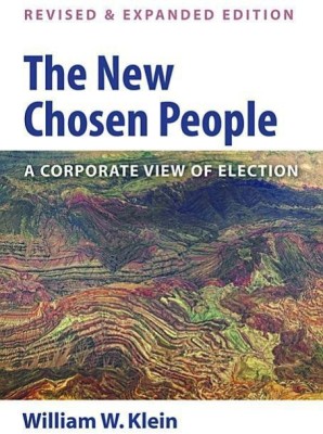 The New Chosen People, Revised and Expanded Edition(English, Paperback, Klein William W Dr)