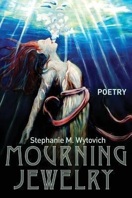 Mourning Jewelry(English, Paperback, Wytovich Stephanie M)