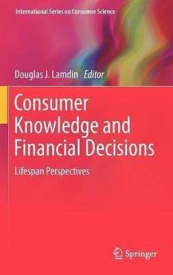 Consumer Knowledge and Financial Decisions(English, Hardcover, unknown)