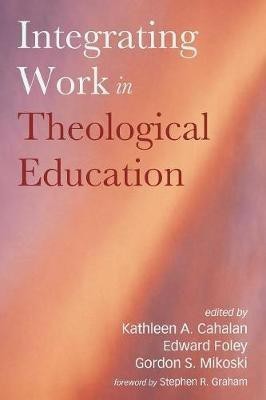 Integrating Work in Theological Education(English, Paperback, unknown)