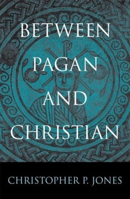 Between Pagan and Christian(English, Hardcover, Jones Christopher P.)