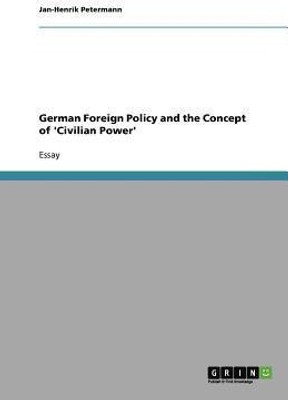 German Foreign Policy and the Concept of 'Civilian Power'(English, Paperback, Petermann Jan-Henrik)