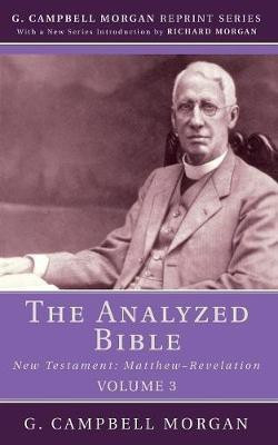 The Analyzed Bible, Volume 3(English, Paperback, Morgan G Campbell)