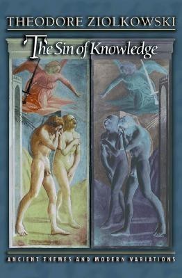 The Sin of Knowledge(English, Hardcover, Ziolkowski Theodore)