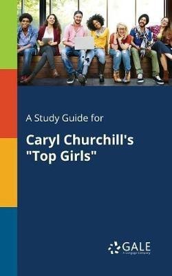 A Study Guide for Caryl Churchill