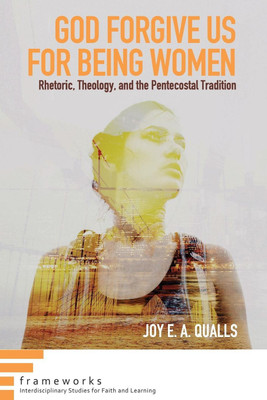God Forgive Us for Being Women(English, Paperback, Qualls Joy E a)