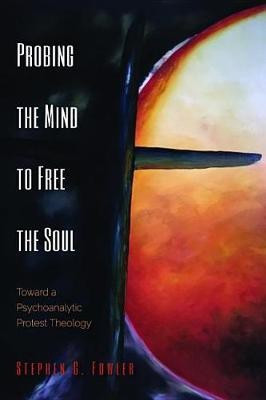 Probing the Mind to Free the Soul(English, Hardcover, Fowler Stephen G)