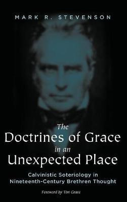 The Doctrines of Grace in an Unexpected Place(English, Hardcover, Stevenson Mark R)