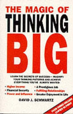 The Magic of Thinking Big(English, Paperback, Schwartz David J.)