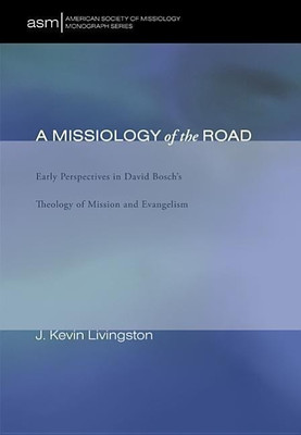 A Missiology of the Road(English, Hardcover, Livingston J Kevin)