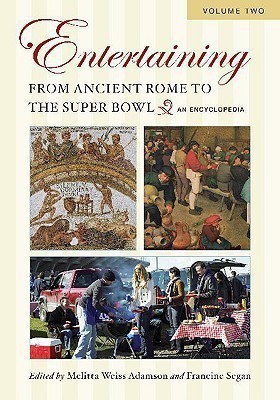 Entertaining from Ancient Rome to the Super Bowl(English, Hardcover, unknown)