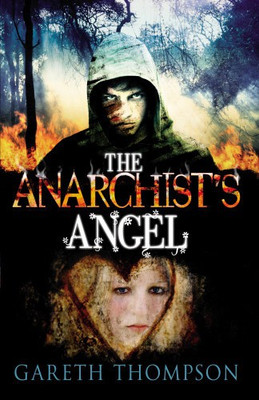 The Anarchists Angel(English, Paperback, Thompson Gareth)