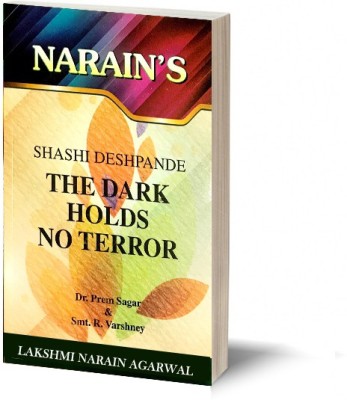 Narain's The Dark Holds No Terror(English): Shashi Deshpande [Paperback] Prem Sagar-Nature and Function of Novel, Women Characters, Postscript(Paperback, Dr. Prem Sagar, Smt. R. Varshney)