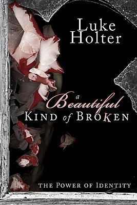 Beautiful Kind of Broken(English, Paperback, Holter Luke)