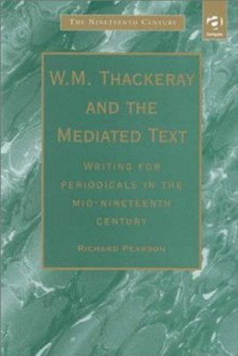 W.M.Thackery and the Mediated Text(English, Hardcover, Pearson Richard)