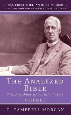 The Analyzed Bible, Volume 8(English, Paperback, Morgan G Campbell)