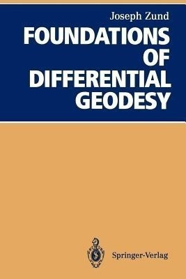 Foundations of Differential Geodesy(English, Paperback, Zund Joseph)