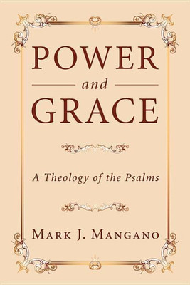 Power and Grace(English, Hardcover, Mangano Mark J)