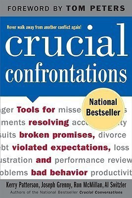 Crucial Confrontations: Tools for talking about broken promises, violated expectations, and bad behavior  - Tools for talking about broken promises, violated expectations and bad behavior(English, Paperback, Patterson Kerry)