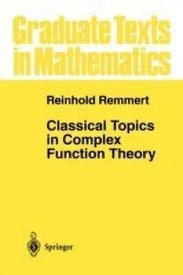 Classical Topics in Complex Function Theory(English, Paperback, Remmert Reinhold)